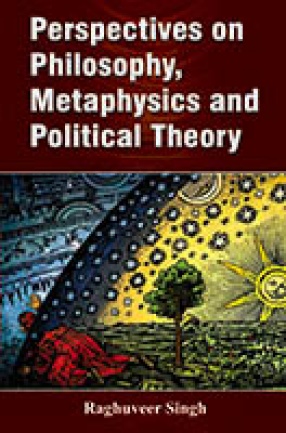 Perspectives on Philosophy, Metaphysics and Political Theory