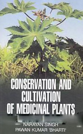 Conservation and Cultivation of Medicinal Plants