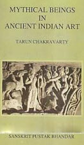Mythical Beings in Ancient Indian Art