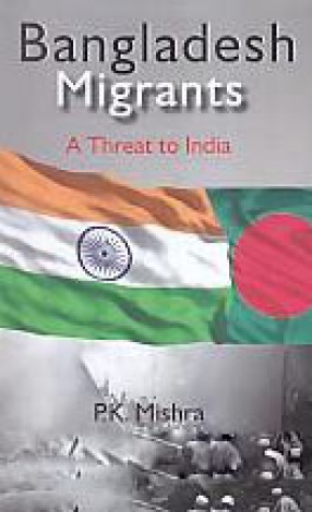 Bangladesh Migrants: A Threat to India