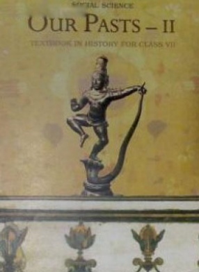 Social Science Our Pasts- II: Textbook in History for Class VII