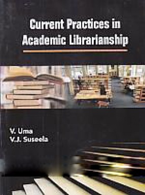 Current Practices in Academic Librarianship
