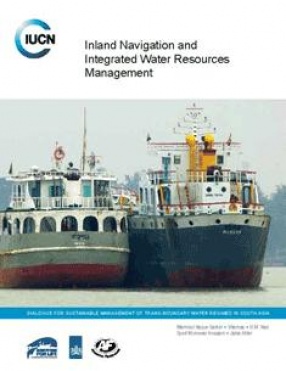 Inland Navigation and Integrated Water Resources Management : Ecosystems for Life: A Bangladesh and India Initiative