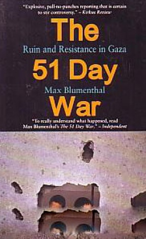 The 51 Day War: Ruin and Resistance in Gaza