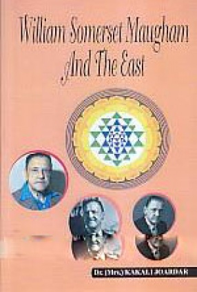 William Somerset Maugham and the East