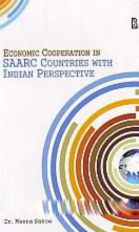 Economic Cooperation in SAARC Countries with Indian Perspective