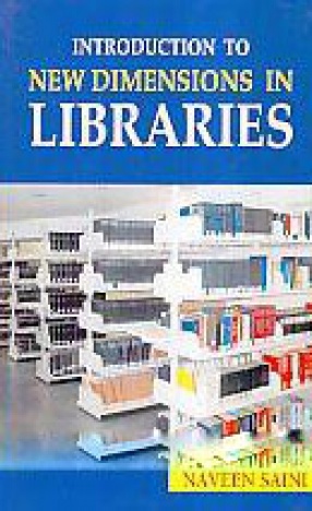 Introduction to New Dimensions in Libraries