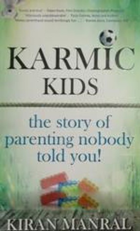 Karmic Kids: The Story of Parenting Nobody Told You!