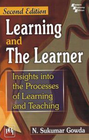 Learning and the Learner: Insights Into the Processes of Learning and Teaching