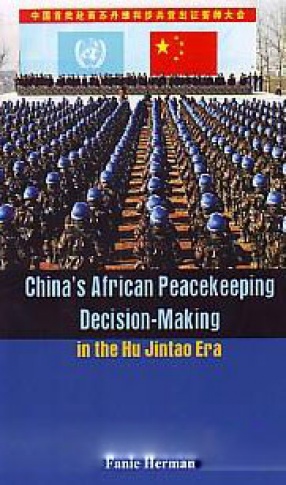China's African Peacekeeping Decision-Making in Hu Jintao's Era