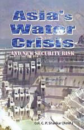 Asia's Water Crisis and New Security Risk 