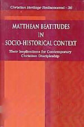 Matthean Beatitudes in Socio-Historical Context: Their Implications for Contemporary Christian Discipleship