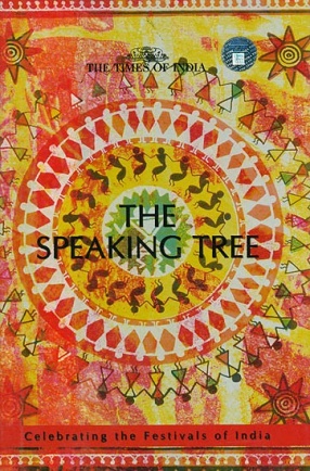 The Speaking Tree: Celebrating The Festivals of India