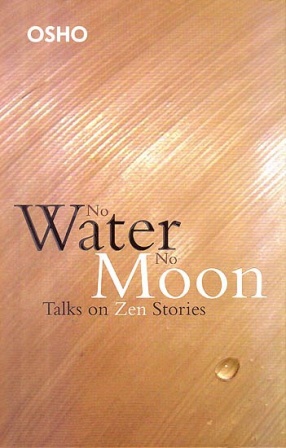 No Water No Moon: Talks on Zen Stories