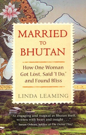 Married to Bhutan: How One Woman Got Lost, Said 