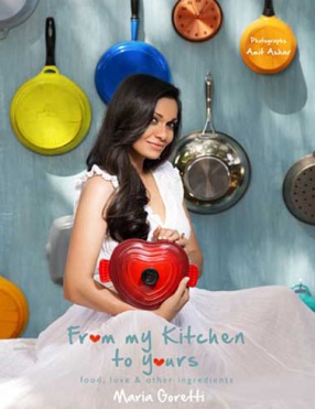 From My Kitchen to Yours: Food, Love & Other Ingredients 