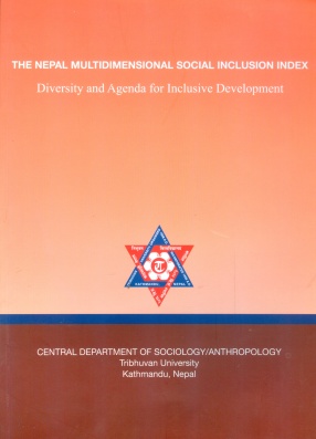 The Nepal Multidimensional Social Inclusion Index: Diversity and Agenda for Inclusive Development