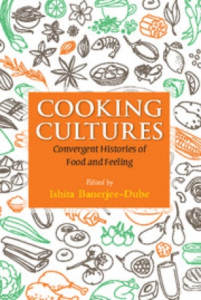 Cooking Cultures: Convergent Histories of Food and Feeling