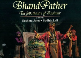 Bhand Pather: The Folk Theatre of Kashmir