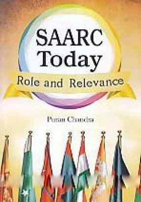 SAARC Today: Role and Relevance