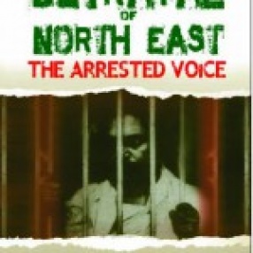 Betrayal of North East: The Arrested Voice