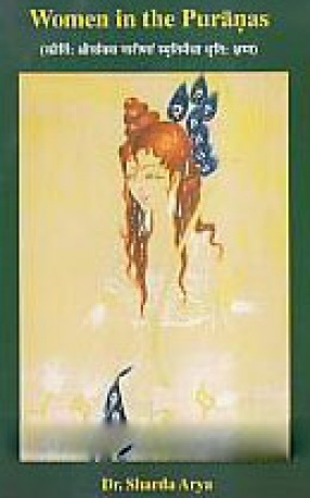 Women in the Puranas: Kirtih Srirvakca Narinam Smrtirmedha Dhrtih Kshama