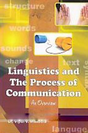 Linguistics and the Process of Communication: An Overview