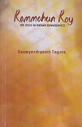 Rammohun Roy: his Role in Indian Renaissance