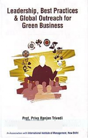 Leadership, Best Practices and Global Outreach for Green Business