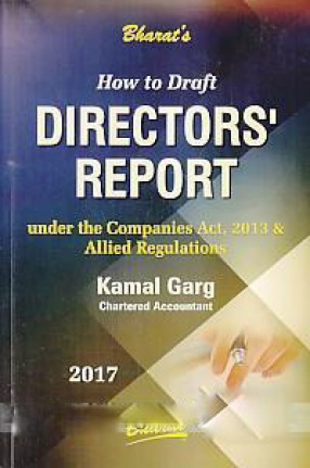 Bharat's how to Draft Directors' Report: Under the Companies Act, 2013 & Allied Regulations 