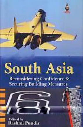 South Asia: Reconsidering Confidence & Securing Building Measures