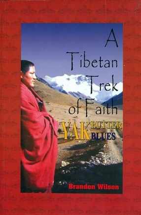 A Tibetan Trek of Faith: Yak Butter Blues