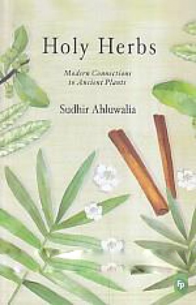 Holy Herbs: Modern Connections to Ancient Plants