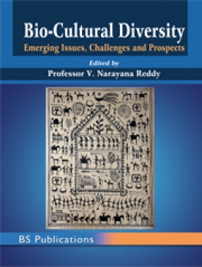 Bio-Cultural Diversity Emerging Issues, Challenges and Prospects
