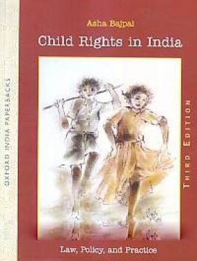 Child Rights in India: Law, Policy, and Practice