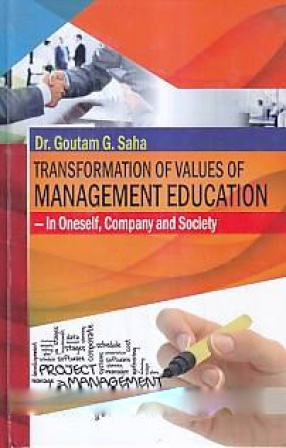 Transformation of Values of Management Education: In Oneself, Company & Society