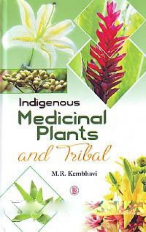 Indigenous Medicinal Plants and Tribals