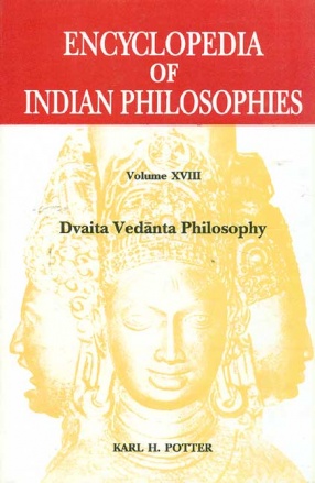 Encyclopedia of Indian Philosophies, Volume XVII: Dvaita Vedanta Philosophy