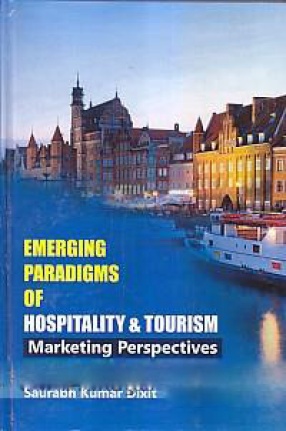 Emerging Paradigms of Hospitality & Tourism: Marketing Perspectives