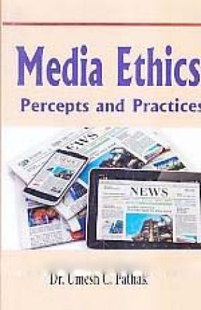 Media Ethics: Percepts and Practices