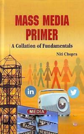 Mass Media Primer: A Collation of Fundamentals