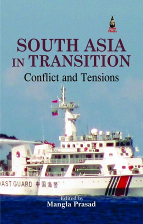South Asia in Transition: Conflict and Tensions