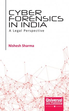Cyber Forensics in India: A Legal Perspective