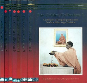 The Golden Collection - A Collection of Original Publications from the Bihar Yoga Tradition (In 8 Volumes)