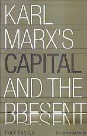 Karl Marx's Capital and The Present: Four Essays