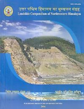 Landslide Compendium of Northwestern Himalayas: Uttara Pascima Himalaya ka Bhuskhalana Sangraha