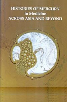 Histories of Mercury in Medicine Across Asia and Beyond