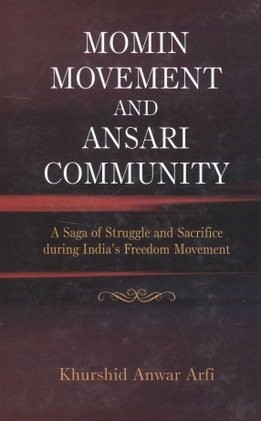 Momin Movement and Ansari Community: A Saga of Struggle and Sacrifice During India's Freedom Movement