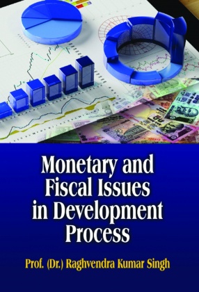 Monetary and Fiscal Issues in Development Process