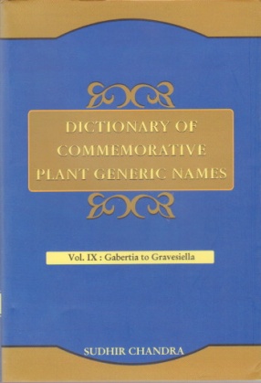 Dictionary of Commemorative Plant Generic Names: Volume IX: Gabertia to Gravesiella